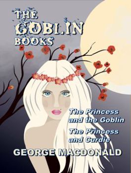 Paperback The Goblin Books (Illustrated) Book