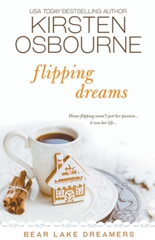 Flipping Dreams - Book #4 of the Bear Lake Dreamers