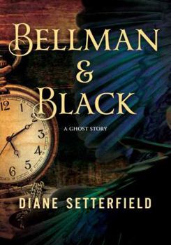 Unknown Binding Bellman & Black: A Ghost Story [Large Print] Book