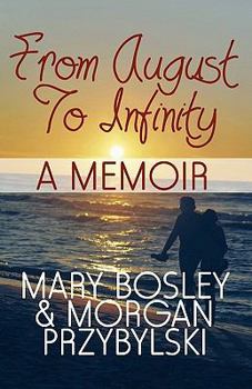 Paperback From August to Infinity: A Memoir Book