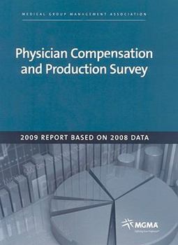 Paperback Physician Compensation and Production Survey: 2009 Report Based on 2008 Data Book