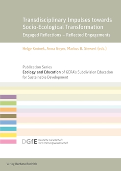 Paperback Transdisciplinary Impulses Towards Socio-Ecological Transformation: Engaged Reflections - Reflected Engagements Book