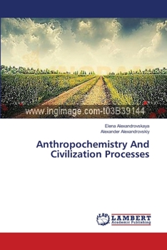 Paperback Anthropochemistry And Civilization Processes Book