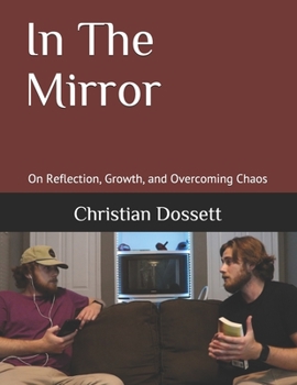 Paperback In The Mirror: On Reflection, Growth, and Overcoming Chaos Book