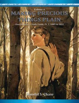 Paperback Church History Study Guide, Pt. 1: 1805-1832 (Making Precious Things Plain, Vol. 4) Book