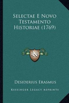 Paperback Selectae E Novo Testamento Historiae (1769) [Latin] Book