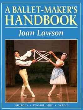 Paperback A Balletmaker's Handbook: Sources, Vocabulary, Styles Book