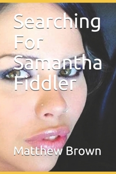 Paperback Searching For Samantha Fiddler Book