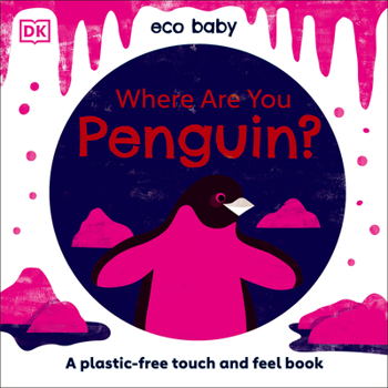 Board book Eco Baby Where Are You Penguin?: A Plastic-Free Touch and Feel Book