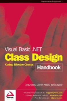 Paperback Visual Basic.Net Class Design Handbook: Coding Effective Classes Book