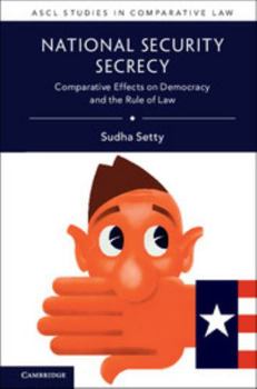 Paperback National Security Secrecy: Comparative Effects on Democracy and the Rule of Law Book