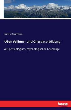 Paperback Über Willens- und Charakterbildung: auf physiologisch-psychologischer Grundlage [German] Book