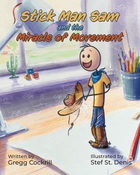 Paperback Stick Man Sam and the Miracle of Movement Book