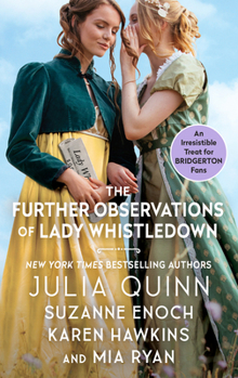 The Further Observations of Lady Whistledown - Book #1 of the Lady Whistledown