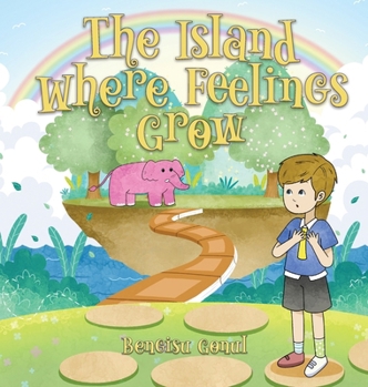 Hardcover The Island Where Feelings Grow Book