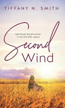 Hardcover Second Wind: Spiritual Respiration: I Can Breathe Again Book