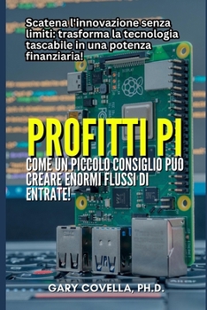 Paperback Profitti Pi: Come una piccola bacheca può creare enormi flussi di entrate! [Italian] Book