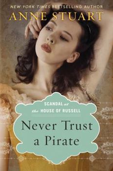 Never Trust a Pirate - Book #2 of the Scandal at the House of Russell