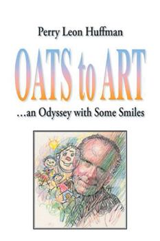 Paperback Oats To Art: ...An Odyssey With Some Smiles Book