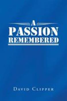 Paperback A Passion Remembered Book