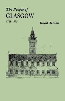 The People of Glasgow, 1725 - 1775