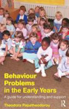 Paperback Behaviour Problems in the Early Years: A Guide for Understanding and Support Book