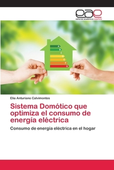 Paperback Sistema Domótico que optimiza el consumo de energía eléctrica [Spanish] Book