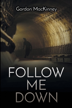 Paperback Follow Me Down Book