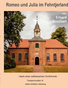Paperback Romeo und Julia im Fehntjerland: Nach einer ostfriesischen Dorfchronik [German] Book
