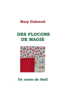 Paperback Des flocons de magie: un conte de Noël [French] Book
