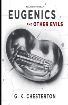 Paperback Eugenics and Other Evils Illustrated Book