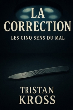 Paperback La Correction: Les Cinq Sens du Mal [French] Book