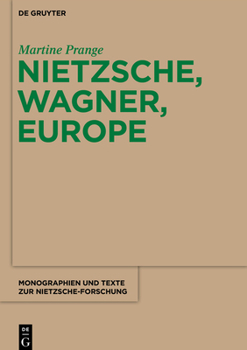 Paperback Nietzsche, Wagner, Europe Book