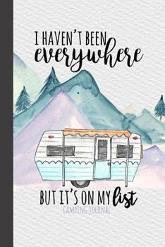 I Haven't Been Everywhere But It's On My List Camping Journal: Camping Logbook, RV Journal, Glamping Keepsake Memory Book For Travel Notes, RV Gifts, ... Camper Gift, Purple Watercolor Mountains