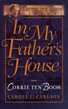 Hardcover In My Father's House: The Years Before "the Hiding Place" (Corrie Ten Boom Library) Book