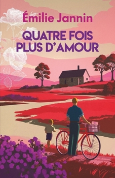 Paperback Quatre fois plus d'amour [French] Book