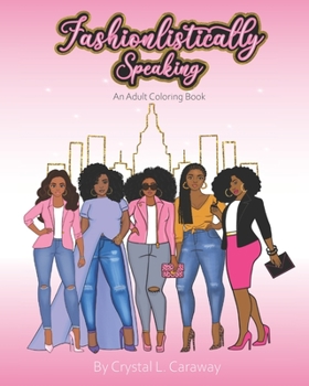 Paperback Fashionlistically Speaking: An Adult Coloring Book