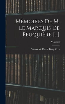 Hardcover Mémoires De M. Le Marquis De Feuquière [...]; Volume 2 [French] Book