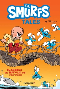 Paperback The Smurfs Tales #1: The Smurfs and the Bratty Kid Book