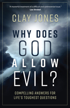 Paperback Why Does God Allow Evil?: Compelling Answers for Life's Toughest Questions Book