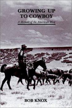 Paperback Growing Up to Cowboy: A Memoir of the American West Book