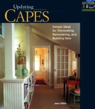 Hardcover Capes: Design Ideas for Renovating, Remodeling, and Building New Book