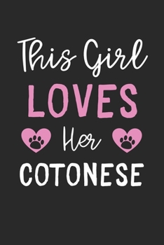 This Girl Loves Her Cotonese: Lined Journal, 120 Pages, 6 x 9, Funny Cotonese Gift Idea, Black Matte Finish (This Girl Loves Her Cotonese Journal)