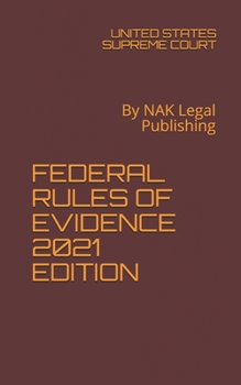 Paperback Federal Rules of Evidence 2021 Edition: By NAK Legal Publishing Book