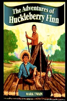 Paperback The Adventures of Huckleberry Finn By Mark Annotated Edition Book