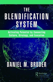 Hardcover The Blendification System: Activating Potential by Connecting Culture, Strategy, and Execution Book