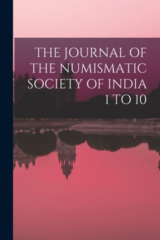 Paperback The Journal of the Numismatic Society of India 1 to 10 Book