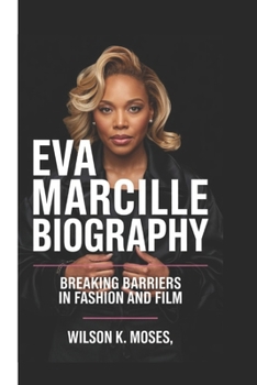 Paperback Eva Marcille Biography: Breaking Barriers in Fashion and Film Book
