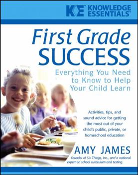 Paperback First Grade Success: Everything You Need to Know to Help Your Child Learn Book