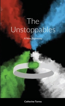 Paperback The Unstoppables: A New Beginning Book